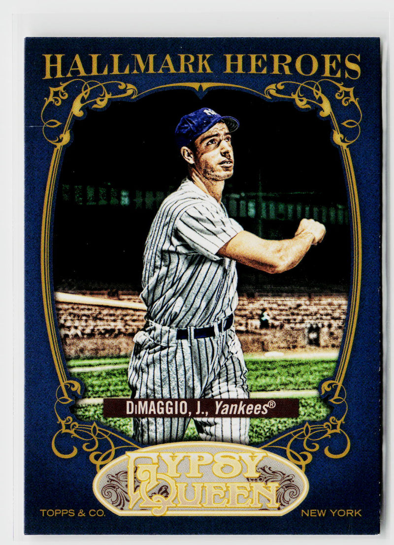 2012 Topps Gypsy Queen #HH-JD Joe DiMaggio Hallmark Heroes-1