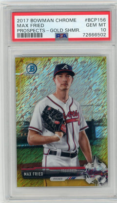 2017 Bowman Chrome #BCP156 Max Fried Prospects Gold Shimmer Refractor PSA 10 /50-1