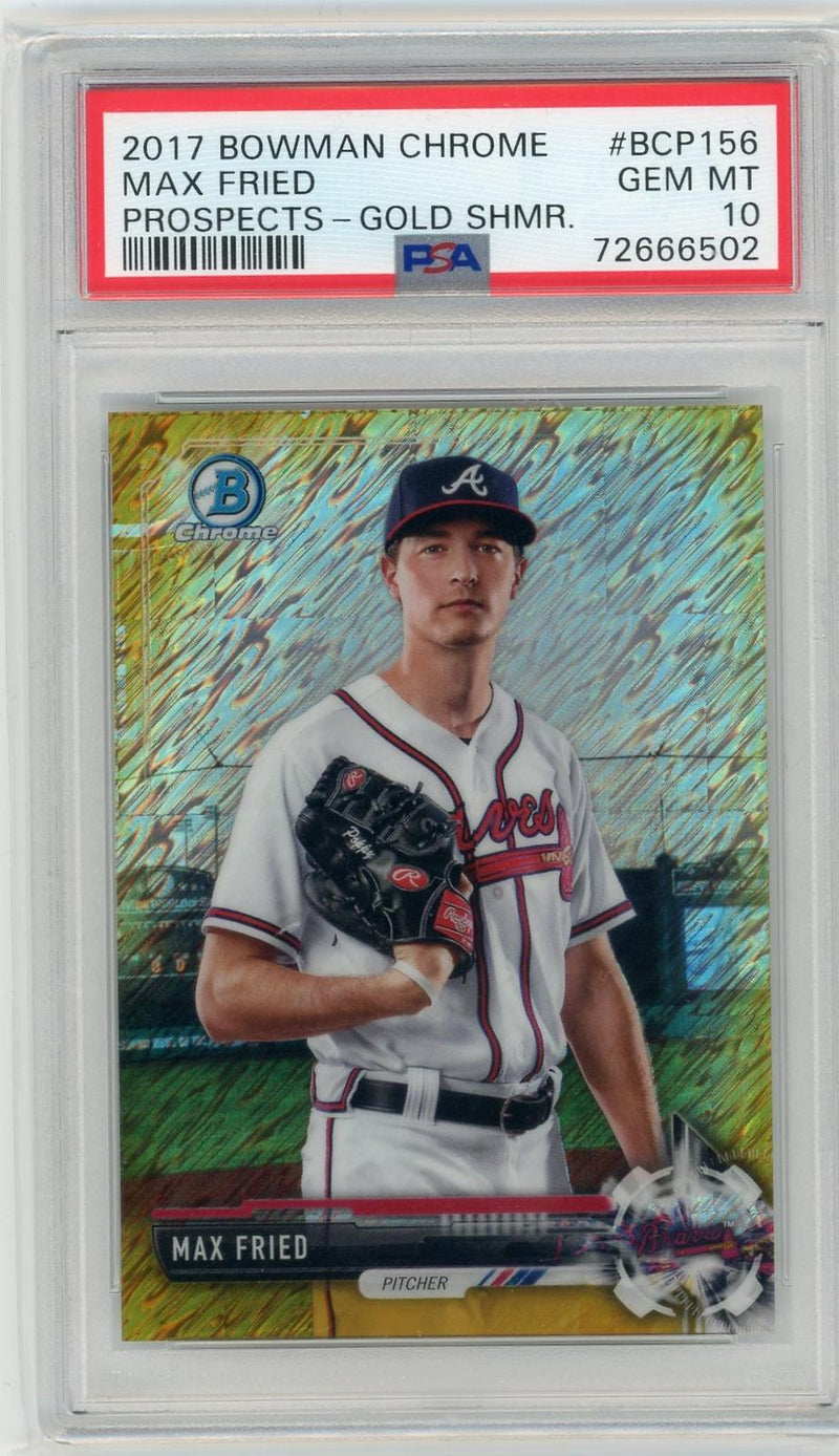 2017 Bowman Chrome #BCP156 Max Fried Prospects Gold Shimmer Refractor PSA 10 /50-1