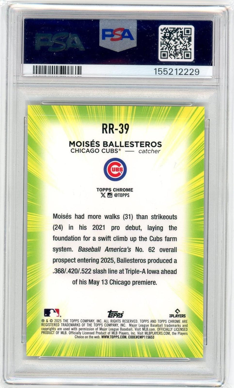2025 Topps Chrome Update #RR-39 Moises Ballesteros Radiating Rookies PSA 10-2